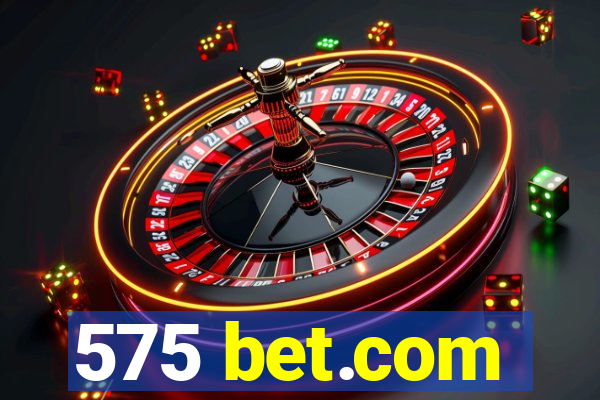 575 bet.com